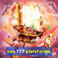 ceu 777 plataforma